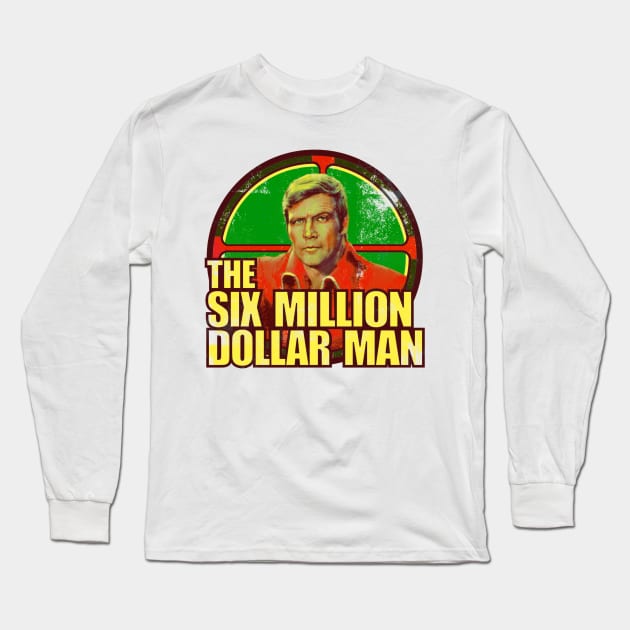 The Six Million Dollar Man Long Sleeve T-Shirt by HAPPY TRIP PRESS